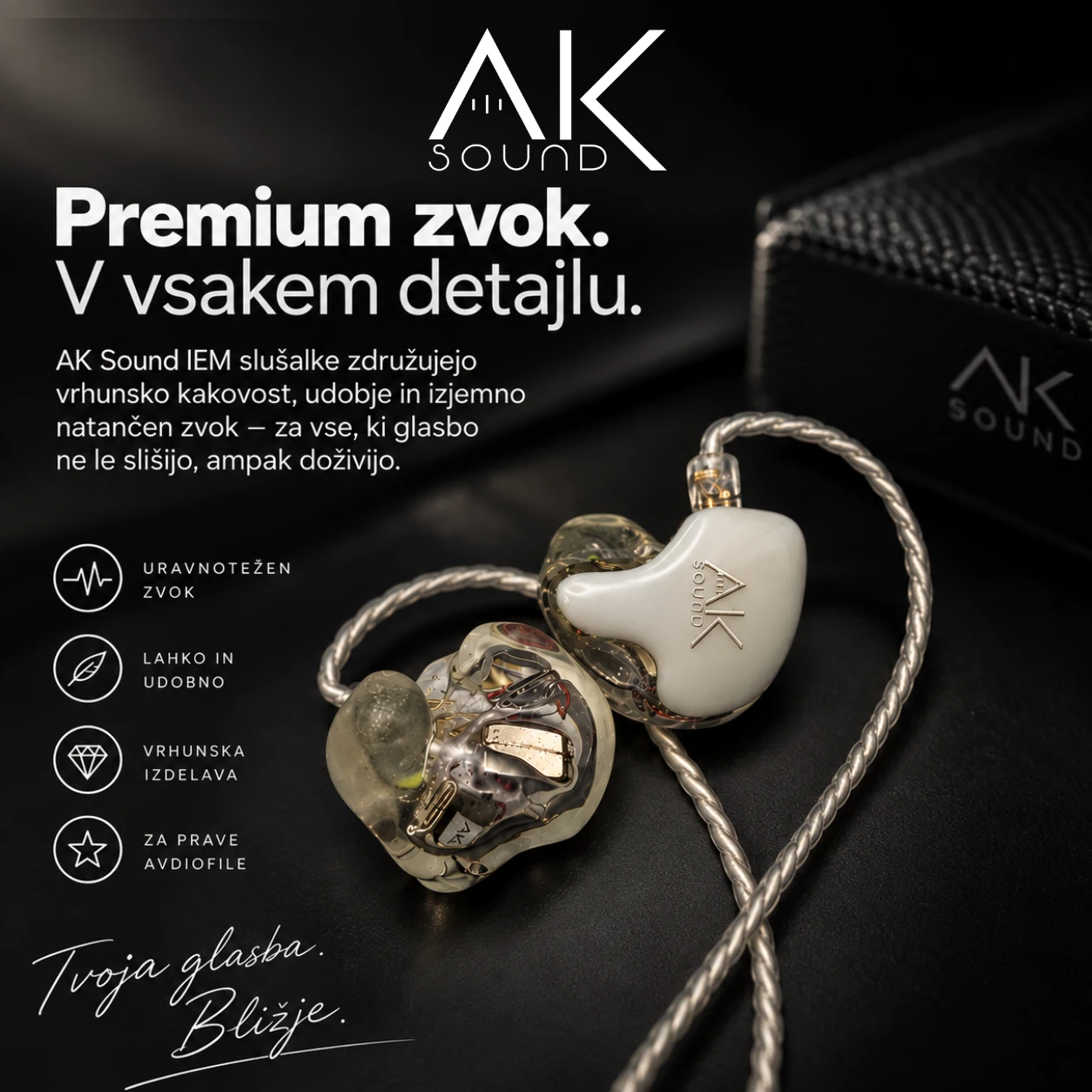 AK Sound IEM slušalke – Premium zvok. V vsakem detajlu.
